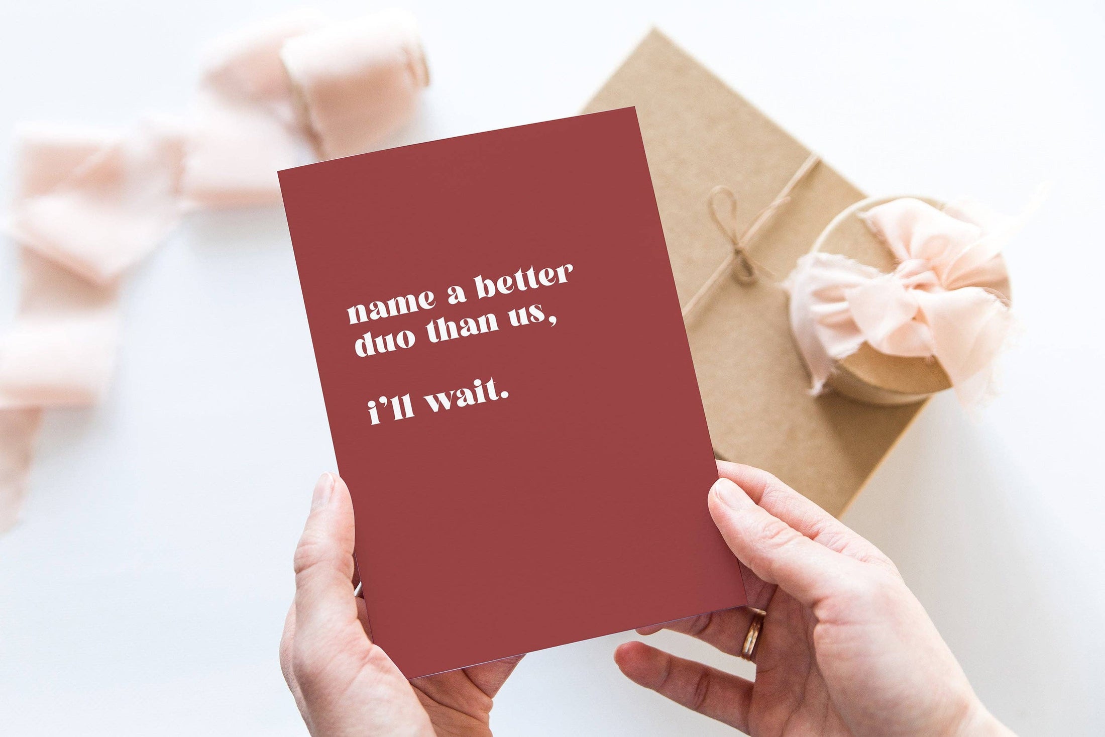 'Name a better duo than us, I'll wait' Card-Kind Reason Co.