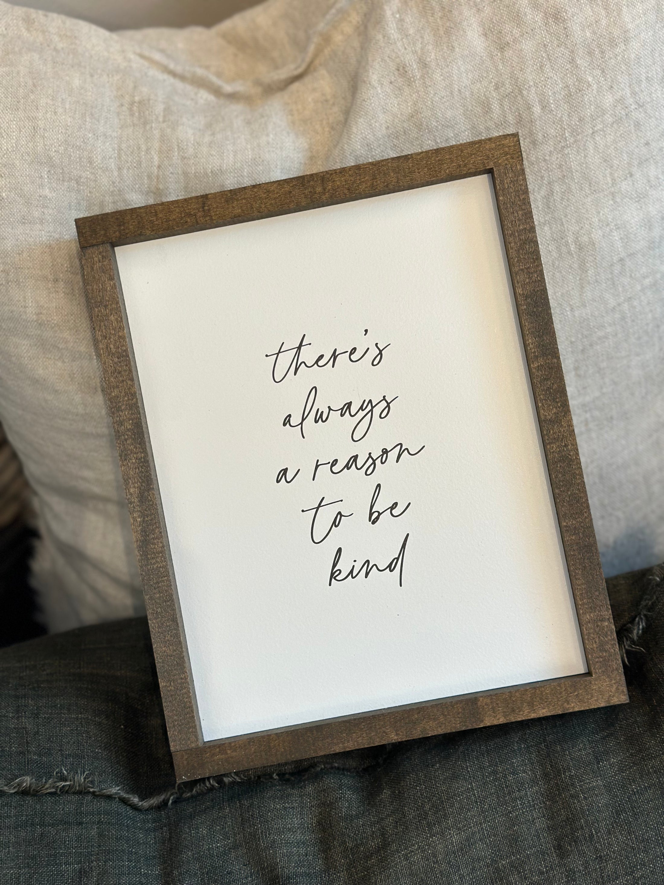 ‘There’s Always a Reason To Be Kind’ Sign