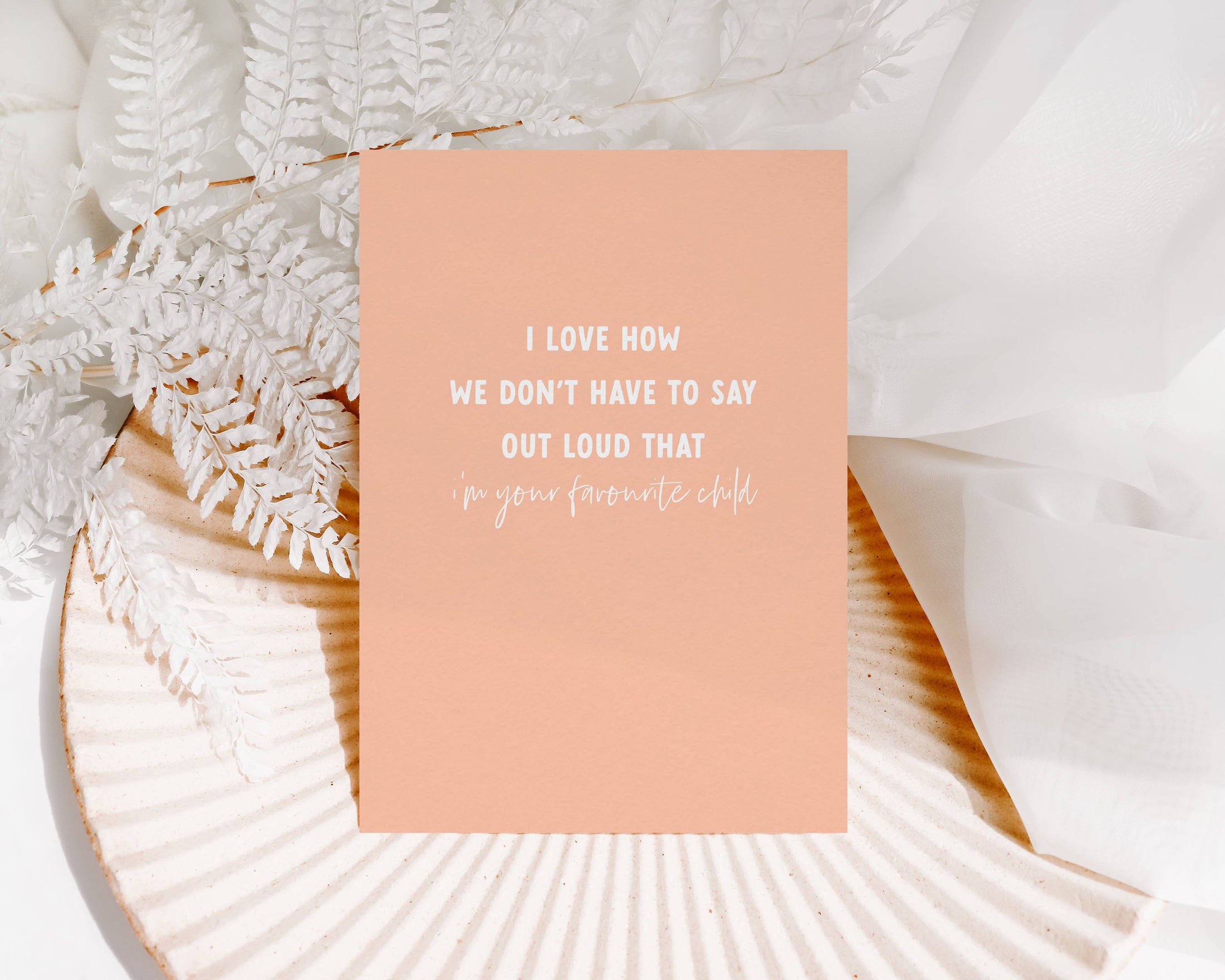 'I'm your favourite Child' Card-Kind Reason Co.