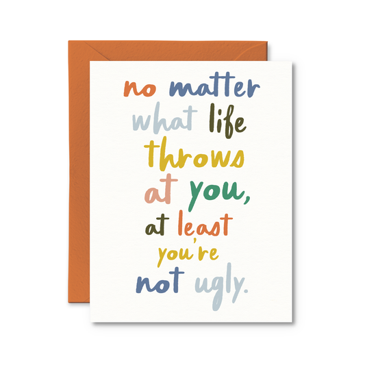 At Least You're Not Ugly