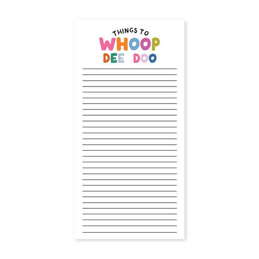 Things to Whoop Dee Doo Notepad